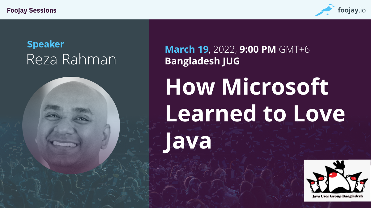 JUGBD Tech Talk: How Microsoft Learned to Love Java